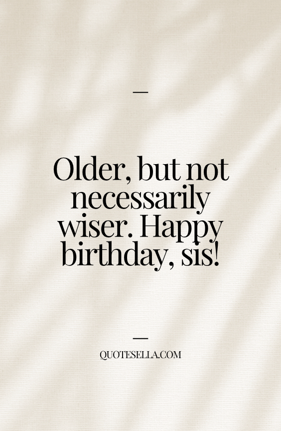 funny birthday quotes for sister
