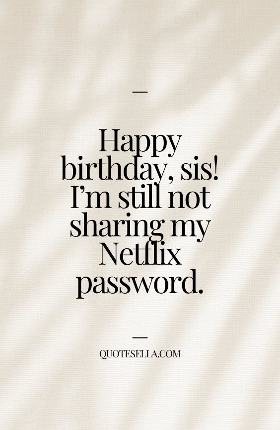 funny birthday quotes for sister