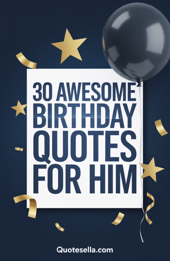 Awesome Birthday Quotes For Him