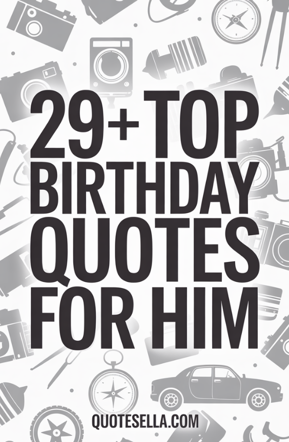 Awesome Birthday Quotes For Him