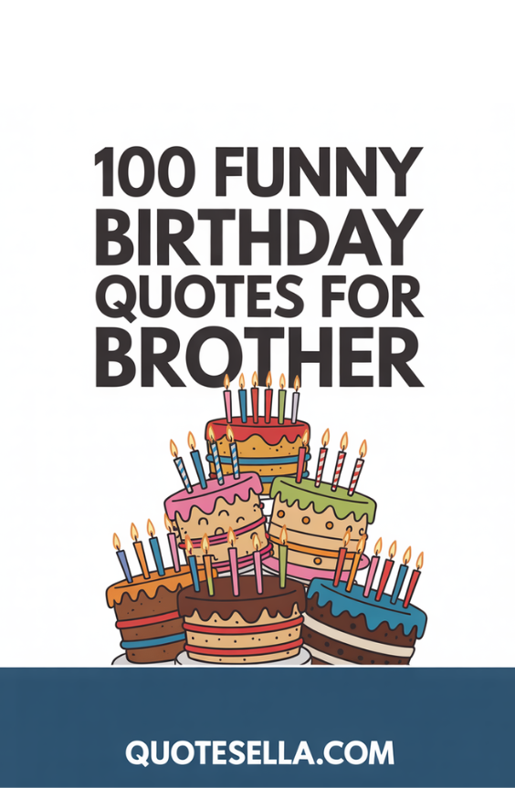 Funny Birthday Quotes for Brother