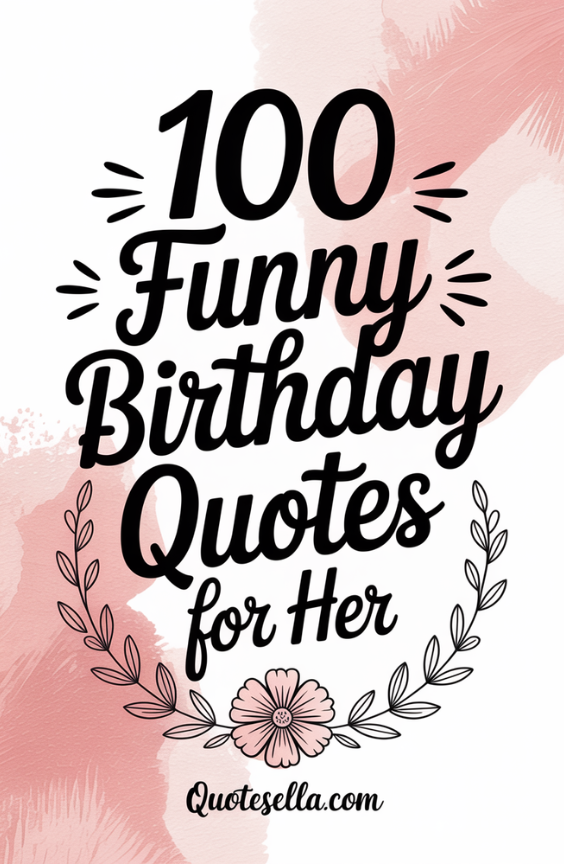funny birthday quotes for her