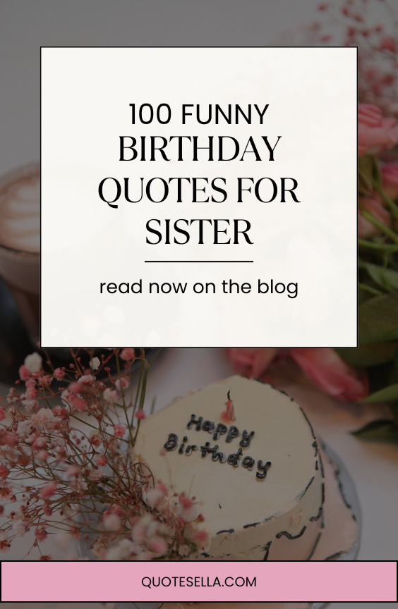 funny birthday quotes for sister