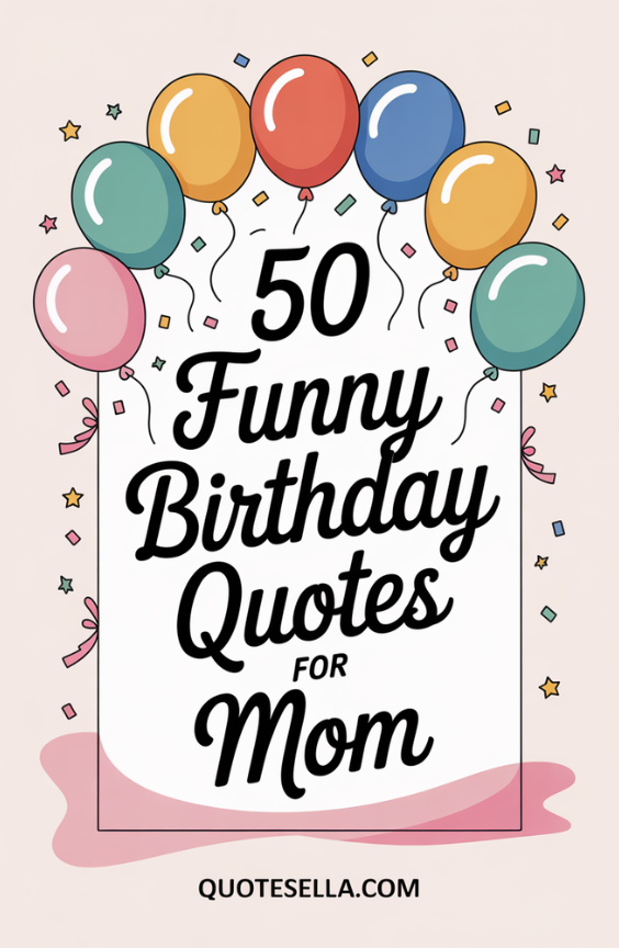 Birthday Quotes For Mom
