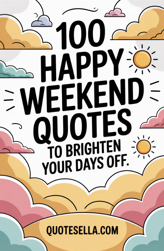 happy weekend quotes