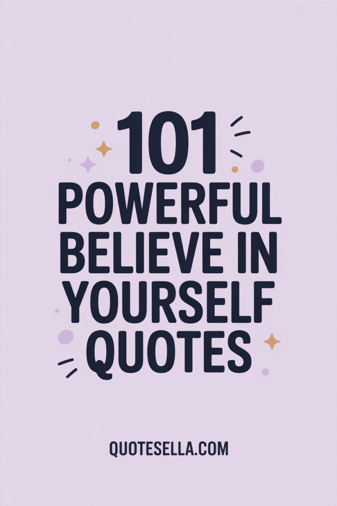 Believe In Yourself Quotes